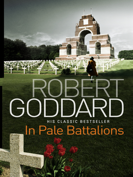 Title details for In Pale Battalions by Robert Goddard - Wait list